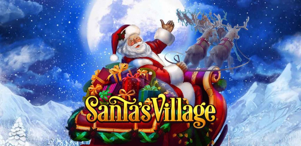 Santas Village เกมสล็อตออนไลน์จากค่ายดังยอดฮิต Habanero เปิดให้บริการตลอด 24 ชั่วโมง